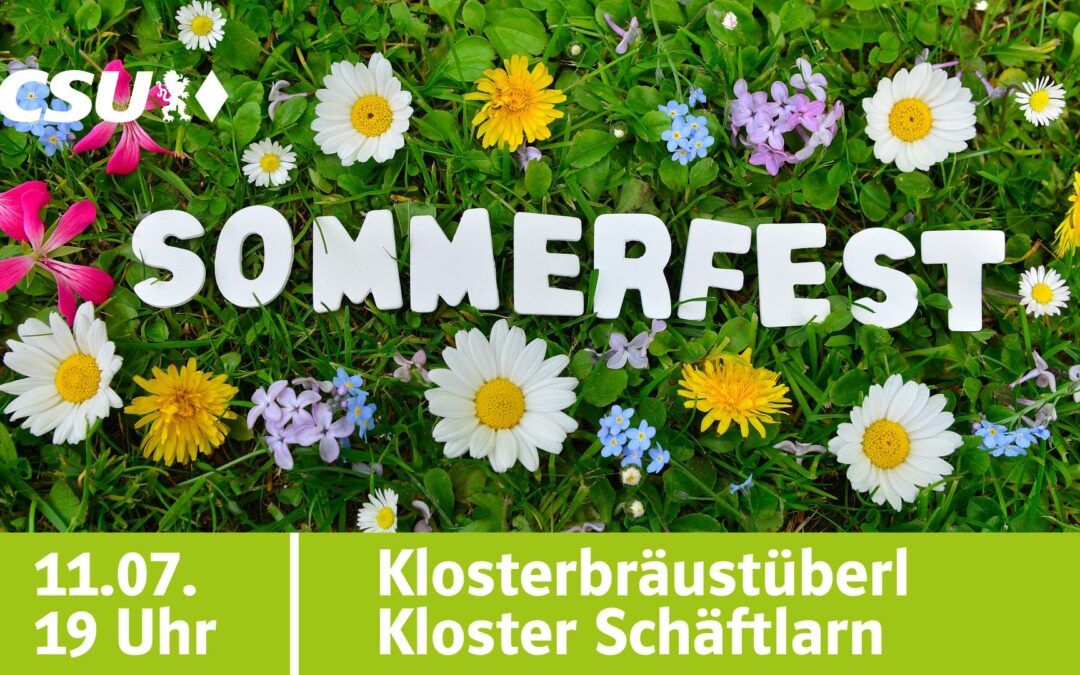 Einladung zum Sommerfest der CSU-Ortsverbände Straßlach-Dingharting und Schäftlarn
